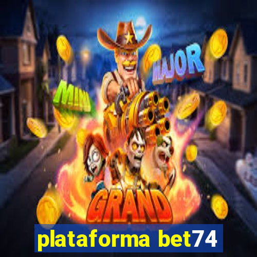 plataforma bet74